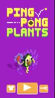 Ping Pong Plants Cartaz
