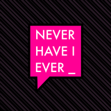 Never Have I Ever: Dirty (18+)