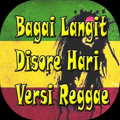 Lagu Bagai Langit Disore Hari Versi Reggae For Android Apk
