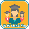 Tuyển Tập Bộ Đề Thi Ngữ Văn QG APK