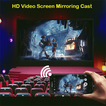 HD Video Screen Mirroring Cast