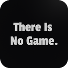 There Is No Game. ikona