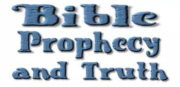 Bible Prophecy And Truth book