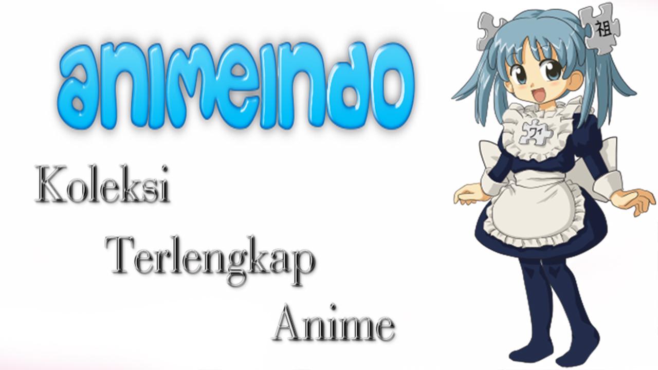 New AnimeIndo - V2 Nonton Anime sub Indo APK for Android Download New AnimeIndo - V2 Nonton Anime sub Indo APK for Android Download