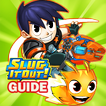 Guide For Slug it Out  2 Frome Slugterra