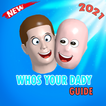 Guide For Whos Your Dady 2021