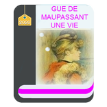”Une Vie De Guy de Maupassant