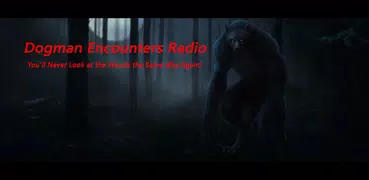 Dogman Encounters Radio