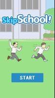 Skip School! - Jogo de fuga Cartaz