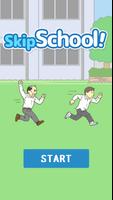 Skip School! - juego de escape Poster