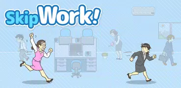 Skip Work! - Flucht-Spiel