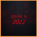 Quiz X : 2022