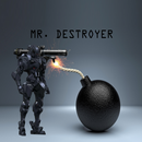 MR. DESTROYER APK