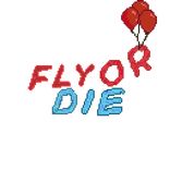 Fly Or Die