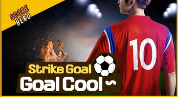 Score football : Final soccer Kick cool Hero Affiche