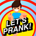 It's just a prank, bro!