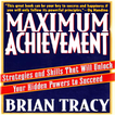 Maximum Achievement By Briane Traacy