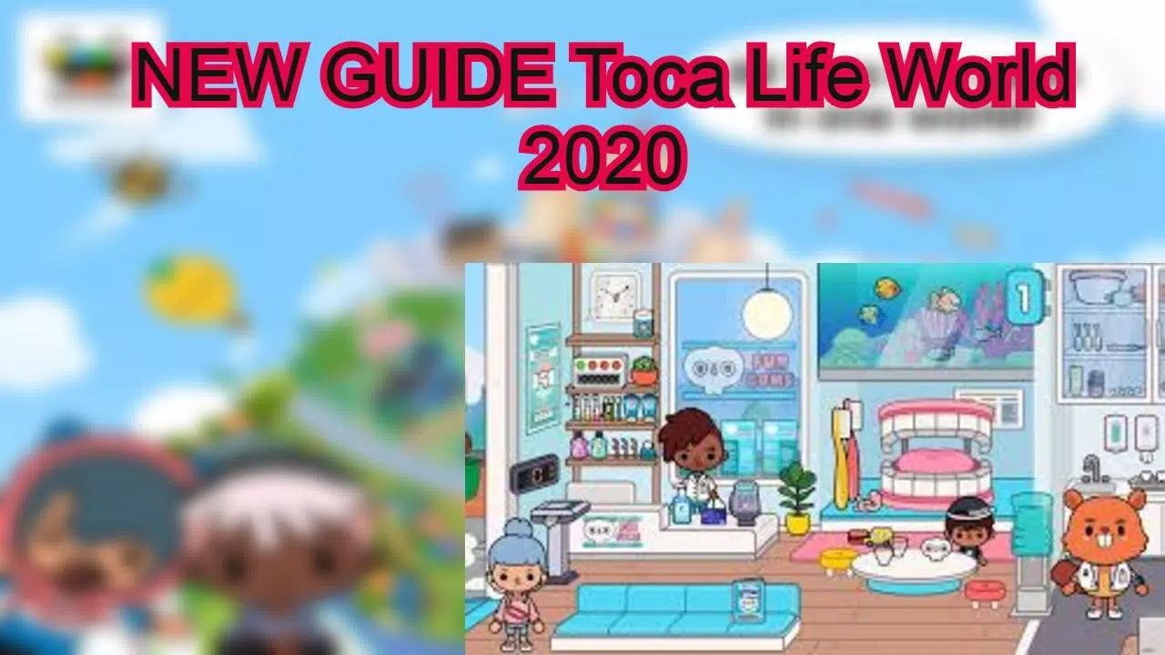 Toca Life world House FreeGuide APK for Android Download