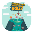 WHAT THE GOLF? Walkthrough Game APK