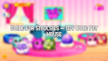 Guide For Smolsies - My Cute Pet House 2020 capture d'écran 1