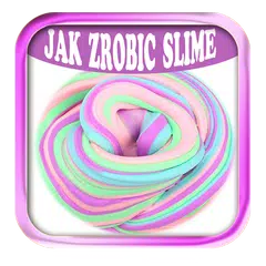 Jak Zrobić Slime Po Polsku APK 下載