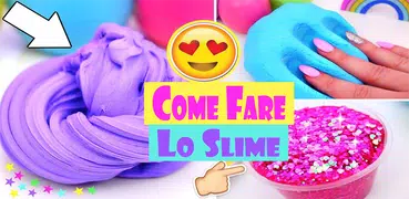 come fare lo slime