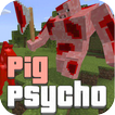 Addon Psycho Pig