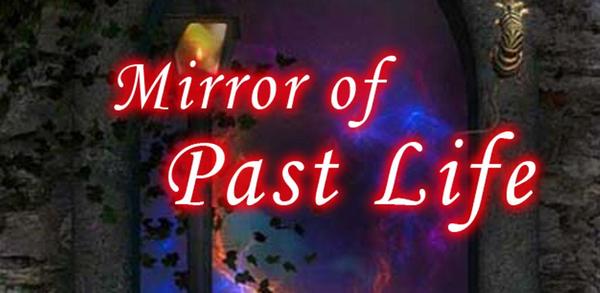 How to Download Mirror of Past Life : Magic APK Latest Version 2.4 for Android 2025 image