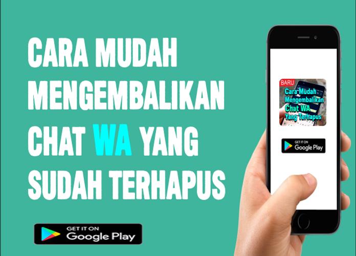 Cara Mengembalikan Chat Wa Yang Terhapus Mudah For Android Apk Download