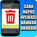 Cara Hapus Aplikasi Bawaan Android APK