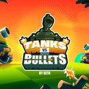 Tanks vs Bullets by Geta APK