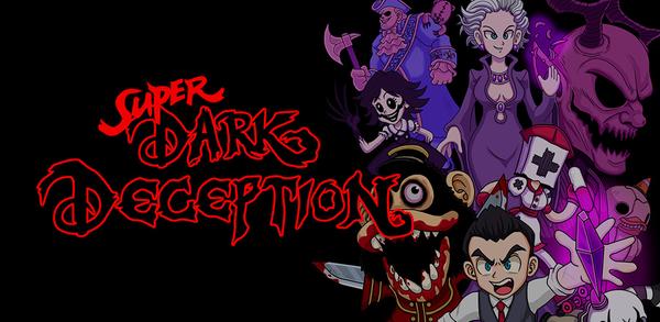 Пошаговое руководство по загрузке Super Dark Deception демо image