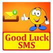 Good Luck SMS Text Message