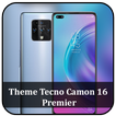 ”Theme for Tecno Camon 16 Premi