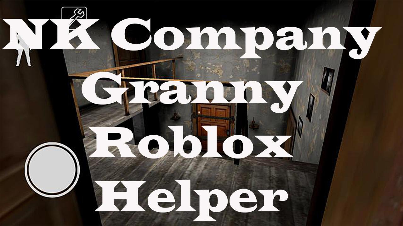 Nk Granny Roblox Helper 2019 Para Android Apk Baixar