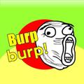 Burp burp!