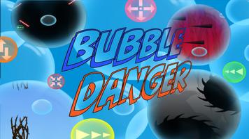 Bubble Danger الملصق
