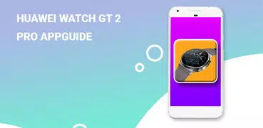 Huawei watch GT 2 PRO AppGuide