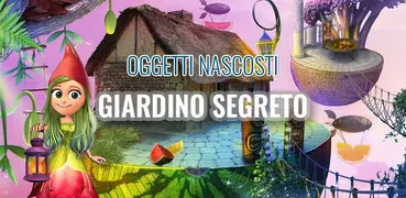 Giardino segreto giochi oggetti nascosti