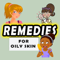 Remedies for Oily Skin
