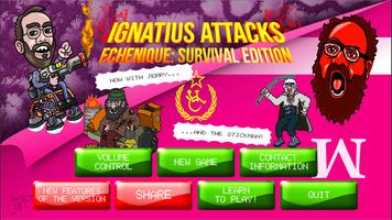 Ignatius Attacks: Echenique Survival Edition Affiche