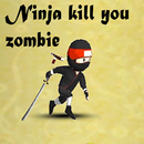 APK Ninja kill you Zombie