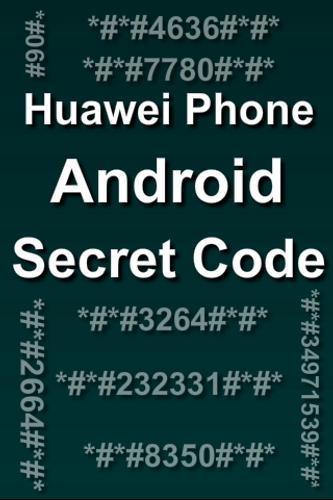 Mobiles Secret Codes Of Huawei For Android Apk Download