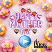 Mother's day video maker 2024
