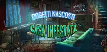 Casa infestata - Giochi oggett