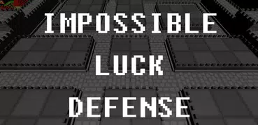 Impossible Luck Defense