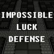 Impossible Luck Defense