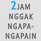 2 Jam Nggak Ngapa-Ngapain Game