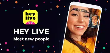 Hey Live-Meet New People on Live Stream Video Chat