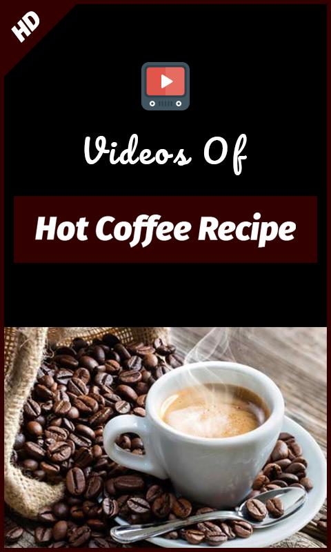 Hot Coffee Recipe for Android - APK Download